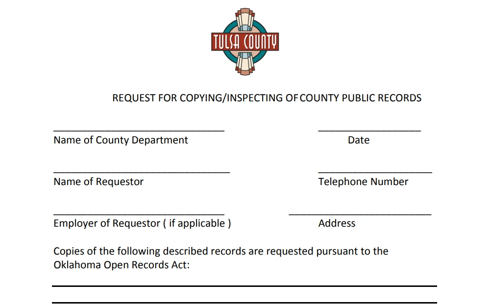A screenshot of the request form for copying /inspecting Tulsa County public documents requires input of the name of the county department, requestor, employer of the requestor (if applicable), date, address and contact information.